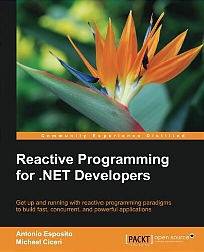 Reactive Programming for .NET Developers (Paperback)