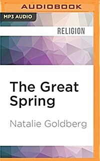 The Great Spring: Writing, Zen, and This Zigzag Life (MP3 CD)