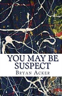 You May Be Suspect (Paperback)