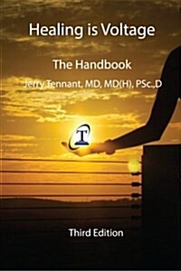 Healing Is Voltage: The Handbook (Paperback)