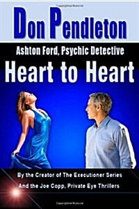 Heart to Heart: Ashton Ford, Psychic Detective: Ashton Ford Series (Paperback)