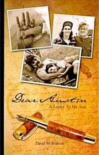 Dear Austin - A Letter to My Son (Paperback)