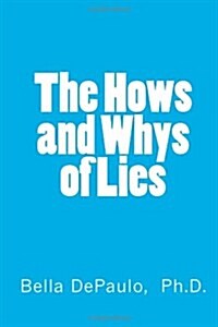 The Hows and Whys of Lies (Paperback)