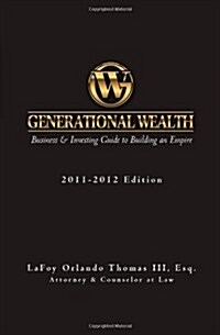 Generational Wealth: Business & Investing Guide to Building an Empire (Paperback)