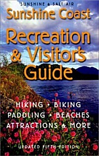 Sunshine Coast Recreation & Visitors Guide: Sunshine & Salt Air (Paperback)