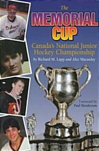 The Memorial Cup: Canadas National Junior Hockey Championship (Paperback)