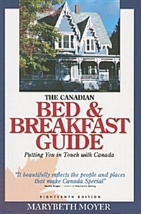 The Canadian Bed & Breakfast Guide (Paperback, 18)