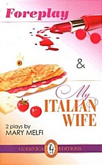 Foreplay, Followed by My Italian Wife, Volume 32 (Paperback)