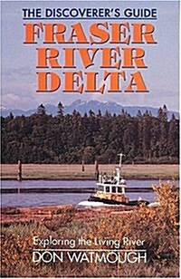 Fraser River Delta: The Discoverers Guide (Paperback)
