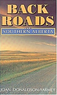 Backroads of Southern Alberta (Paperback)