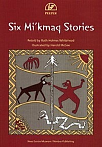 Six Mikmaq Stories (Paperback)