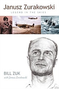 Zura: The Legend of Janusz Zurakowski (Hardcover)