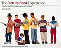 The Picture Book Experience: Choosing and Using Picture Books in the Classroom (Paperback)