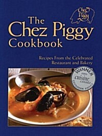 The Chez Piggy Cookbook (Paperback)