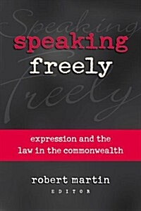 Speaking Freely: Expression and the Law in the Commonwealth (Paperback)