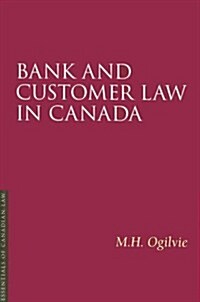 Bank and Customer Law in Canada (Paperback)
