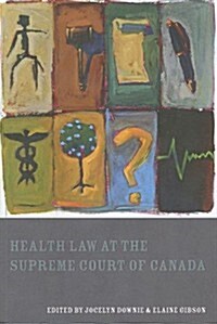 Health Law at the Supreme Court of Canada (Paperback)