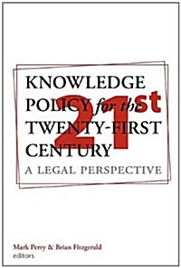Knowledge Policy for the Twenty-First Century: A Legal Perspective (Paperback)