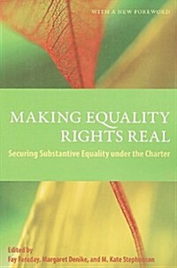 Making Equality Rights Real: Securing Substantive Equality Under the Charter (Paperback)