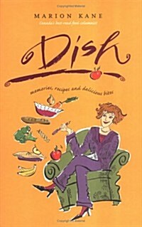 Dish: Memories, Recipes and Delicious Bites (Hardcover)