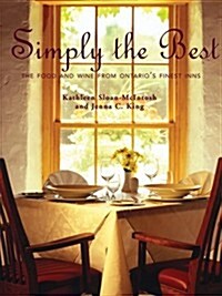 Simply the Best: Food and Wine from Ontarios Finest Inns (Paperback)