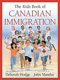 The Kids Book of Canadian Immigration (Hardcover)