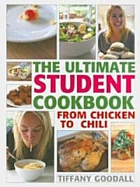 The Ultimate Student Cookbook: From Chicken to Chili (Paperback)