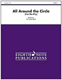 All Around the Circle: Ise the BY, Conductor Score (Paperback)