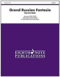 Grand Russian Fantasia: Cornet Solo and Band, Conductor Score (Paperback)