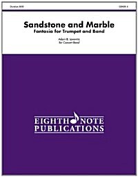 Sandstone and Marble: Fantasia for Trumpet and Band, Conductor Score (Paperback)