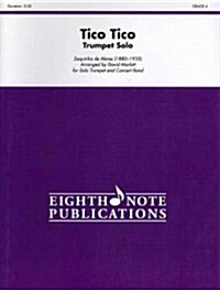 Tico Tico: Trumpet Solo and Band, Conductor Score (Paperback)