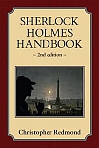 Sherlock Holmes Handbook: Second Edition (Paperback, 2)