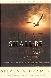 Great Shall Be Your Joy (Paperback)
