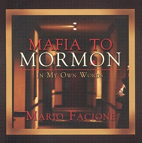 Mafia to Mormon in My Own Words (Audio CD)