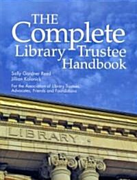 The Complete Library Trustee Handbook (Paperback)