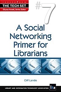 A Social Networking Primer for Librarians (Paperback)