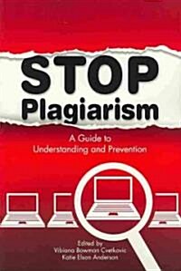 Stop Plagiarism: A Guide to Understanding and Prevention [With CDROM] (Paperback)