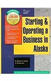 Starting and Operating a Business in Alaska (Paperback, 2ND)