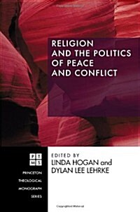 Religion and the Politics of Peace and Conflict (Paperback)