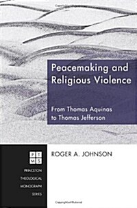 Peacemaking and Religious Violence (Paperback)