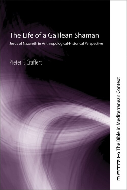 The Life of a Galilean Shaman (Paperback)