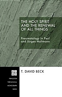 The Holy Spirit and the Renewal of All Things (Paperback)