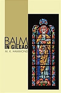 Balm in Gilead (Paperback)