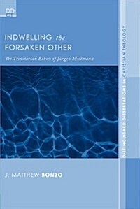 Indwelling the Forsaken Other (Paperback)