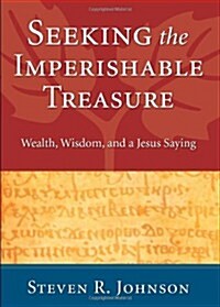 Seeking the Imperishable Treasure (Paperback)