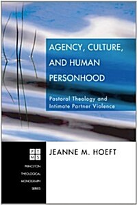 Agency, Culture, and Human Personhood (Paperback)