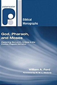 God, Pharaoh, and Moses (Paperback)