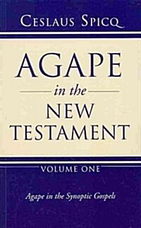 Agape in the New Testament, 3 Volumes (Paperback)
