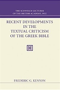 Recent Developments in the Textual Criticism of the Greek Bible (Paperback)