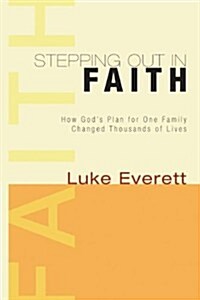 Stepping Out in Faith (Paperback)